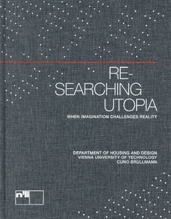Re-searching utopia - when imagination challenges reality