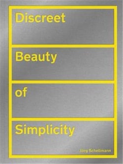 Jorg schellmann discreet beauty of simplicity /anglais/allemand