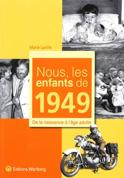 Nous, les enfants de : nous, les enfants de 1949