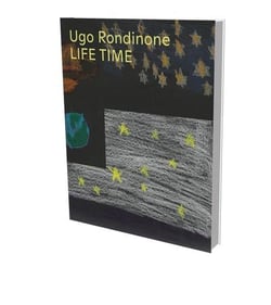 Ugo Rondinone: Life Time : Cat. Schirn Kunsthalle Francfort-sur-le Main