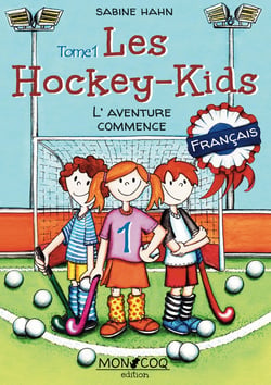 Les hockey kids Tome 1 : l'aventure commence