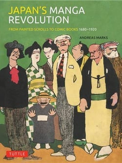Japan´s Manga Revolution : From Painted Scrolls to Comic Books 1680-1920
