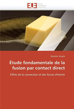Etude fondamentale de la fusion par contact direct