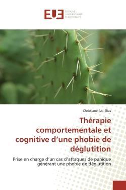 Therapie comportementale et cognitive d'une phobie de deglutition - prise en charge d'un cas d'attaq