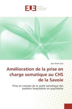 Amélioration de la prise en charge somatique au CHS de la Savoie : Prise en compte de la santé somatique des patients hospitalisés en psychiatrie