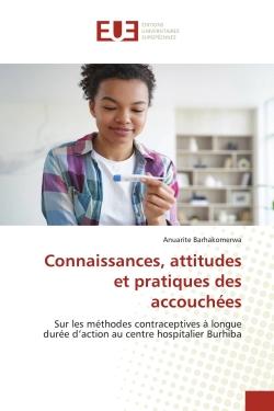 Connaissances, attitudes et pratiques des accouchées : Sur les méthodes contraceptives à longue durée d'action au centre hospitalier Burhiba