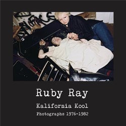 Ruby ray: kalifornia kool: photographs 1976-1982
