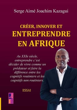 Créer, innover et entreprendre en Afrique : le XXIe siècle et le règne des cognitifs non routiniers