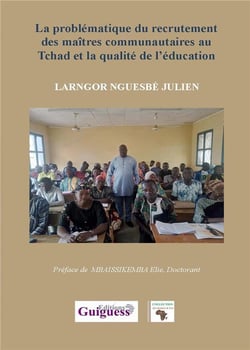 La problématique du recrutement des maîtres communautaires au Tchad et la qualité de l'éducation