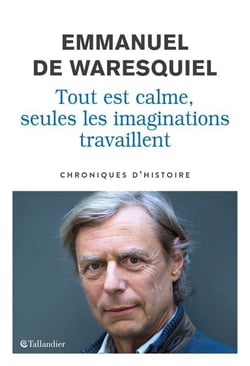 Tout est calme, seules les imaginations travaillent : chroniques