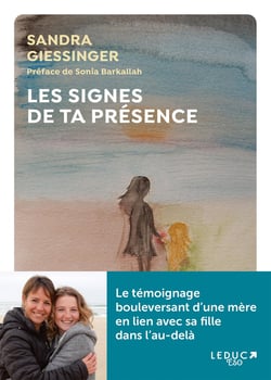 Les signes de ta présence : le témoignage bouleversant d'une mère en lien avec sa fille dans l'au-delà