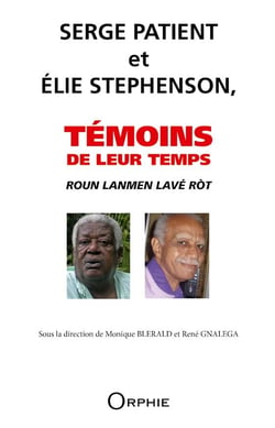 Serge patient et elie stephenson - témoins de leur temps