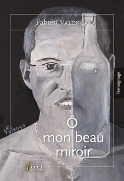 O mon beau miroir