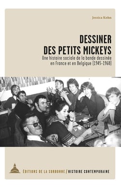 Dessiner des petits Mickeys : une histoire sociale de la bande dessinée en France et en Belgique (1945-1968)