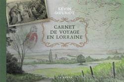 CARNET DE VOYAGE EN LORRAINE (GESTE)  (COLL. BEAU PETIT PAYS )