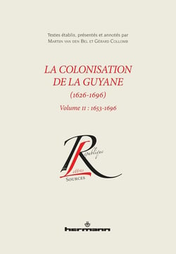 La colonisation de la Guyane Tome 2 - 1653-1696
