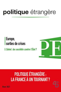 Politique etrangere n  4/2021 : politique etrangere : la france a un tournant ? - decembre 2021