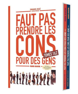 Faut pas prendre les cons pour des gens : coffret vol.1 : Tomes 1 et 2