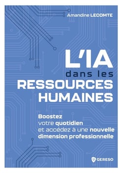 L'IA dans les Ressources Humaines : Boostez votre quotidien et accédez à une nouvelle dimension professionnelle