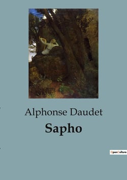 Sapho : Une exploration des passions et des désillusions dans le Paris artistique du XIXe siècle