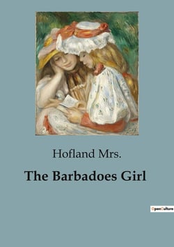 The Barbadoes Girl : A Young Girl's Journey from Privilege to Humility