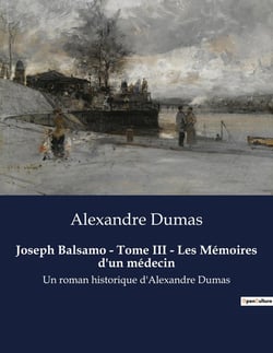 Joseph Balsamo - Tome III - Les Mémoires d'un médecin