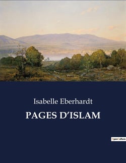 PAGES D'ISLAM : Exploration des mystères et des réalités de l'Islam à travers les yeux d'une aventurière.