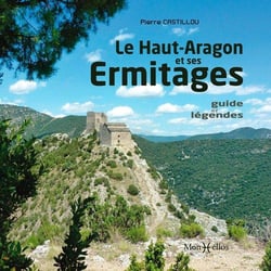 Le Haut-Aragon et ses ermitages : Guide et légendes