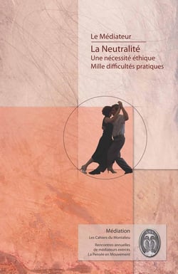 Les cahiers du Montalieu n.1 : la neutralité - une nécessité éthique, mille difficultés pratiques