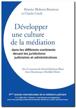 Developper une culture de la mediation - dans les differents continents, devant les juridictions jud