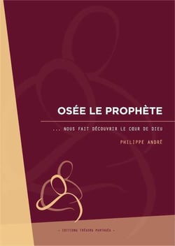Osée le prophète - ... nous fait découvrir le coeur de Dieu