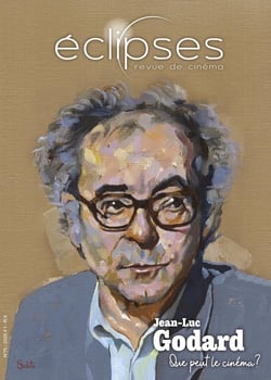 Éclipses n.75 : Jean-Luc Godard, que peut le cinéma ? -