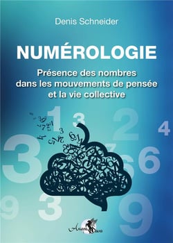 Numérologie : Présence des nombres dans les mouvements de pensée et la vie collective