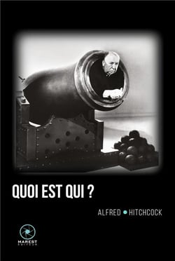 Hitchcock par Hitchcock Tome 2 - quoi est qui ?