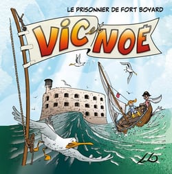 Vic et Noé Tome 1 : le prisonnier de Fort Boyard