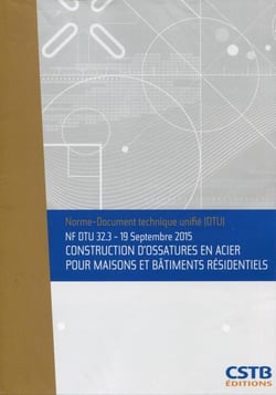 NF DTU 32.3 : constructions d'ossatures en acier pour maisons et bâtiments résidentiels