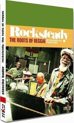 Rocksteady : The Roots of Reggae