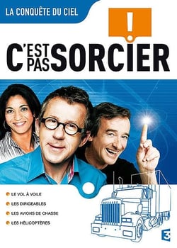 C'est pas sorcier - La conquête du ciel