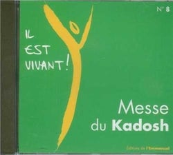 Il est vivant ! No. 8 : Messe du Kadosh