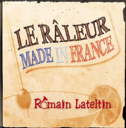 Le râleur made in France
