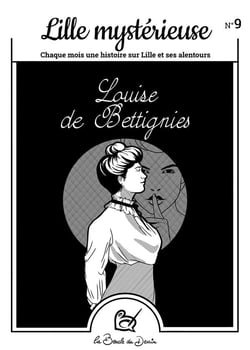 Lille mystérieuse n.9 : Louise de Bettignies