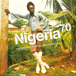 Nigeria 70 - The Definitive Guide To 1970's Funky Lagos Strut 25th Anniversary Edition - édition colorée