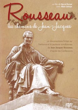 Rousseau : Les chemins de Jean-Jacques