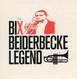 The Bix Beiderbecke legend