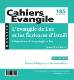 Cahiers Evangile - numéro 185 L'évangile de Luc et les Ecritures d'Israël