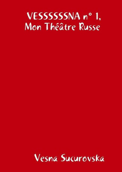 VESSSSSSNA n° 1, Mon Théâtre Russe
