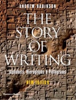 The story of writing - alphabets, hieroglyphs and pictograms (new ed)