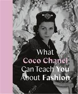 What Coco Chanel can teach you about fashion