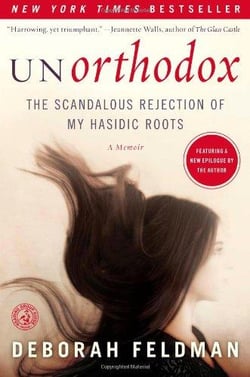 UNORTHODOX - THE SCANDALOUS REJECTION OF MY HASIDIC ROOTS