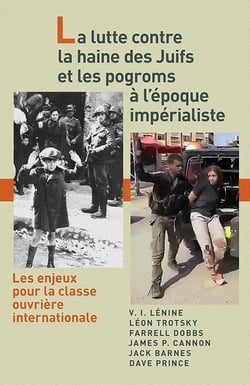 La lutte contre la haine des Juifs et les pogroms à l'époque impérialiste : Les enjeux pour la classe ouvrière internationale